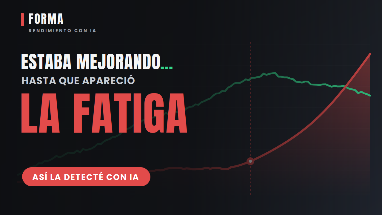 Estaba mejorando… hasta que apareció la fatiga (así la detecté con IA)